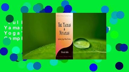 Full version  The Yamas  Niyamas: Exploring Yoga's Ethical Practice Complete