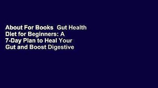 About For Books  Gut Health Diet for Beginners: A 7-Day Plan to Heal Your Gut and Boost Digestive