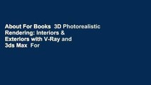 About For Books  3D Photorealistic Rendering: Interiors & Exteriors with V-Ray and 3ds Max  For