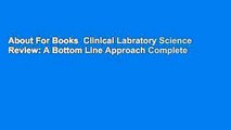 About For Books  Clinical Labratory Science Review: A Bottom Line Approach Complete
