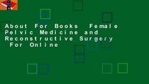 About For Books  Female Pelvic Medicine and Reconstructive Surgery  For Online