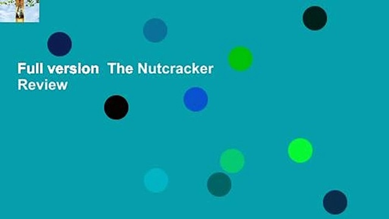 Full version  The Nutcracker  Review
