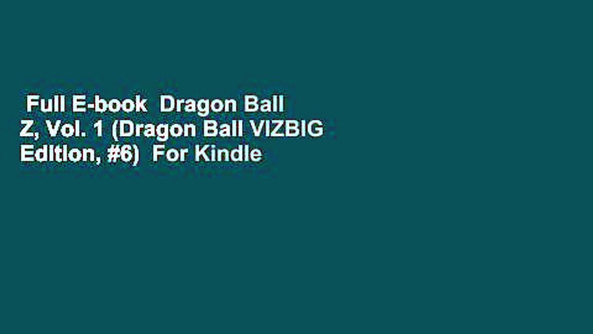 Full E Book Dragon Ball Z Vol 1 Dragon Ball Vizbig Edition 6 For Kindle Video Dailymotion