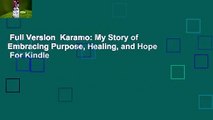 Full Version  Karamo: My Story of Embracing Purpose, Healing, and Hope  For Kindle