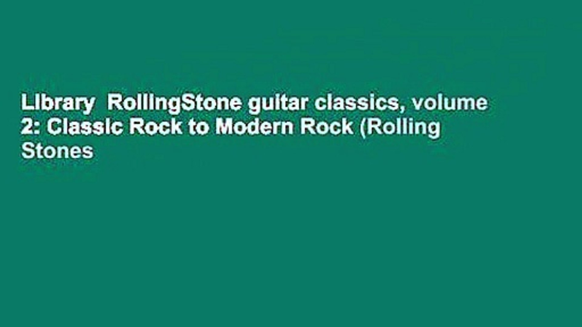 Library  RollingStone guitar classics, volume 2: Classic Rock to Modern Rock (Rolling Stones