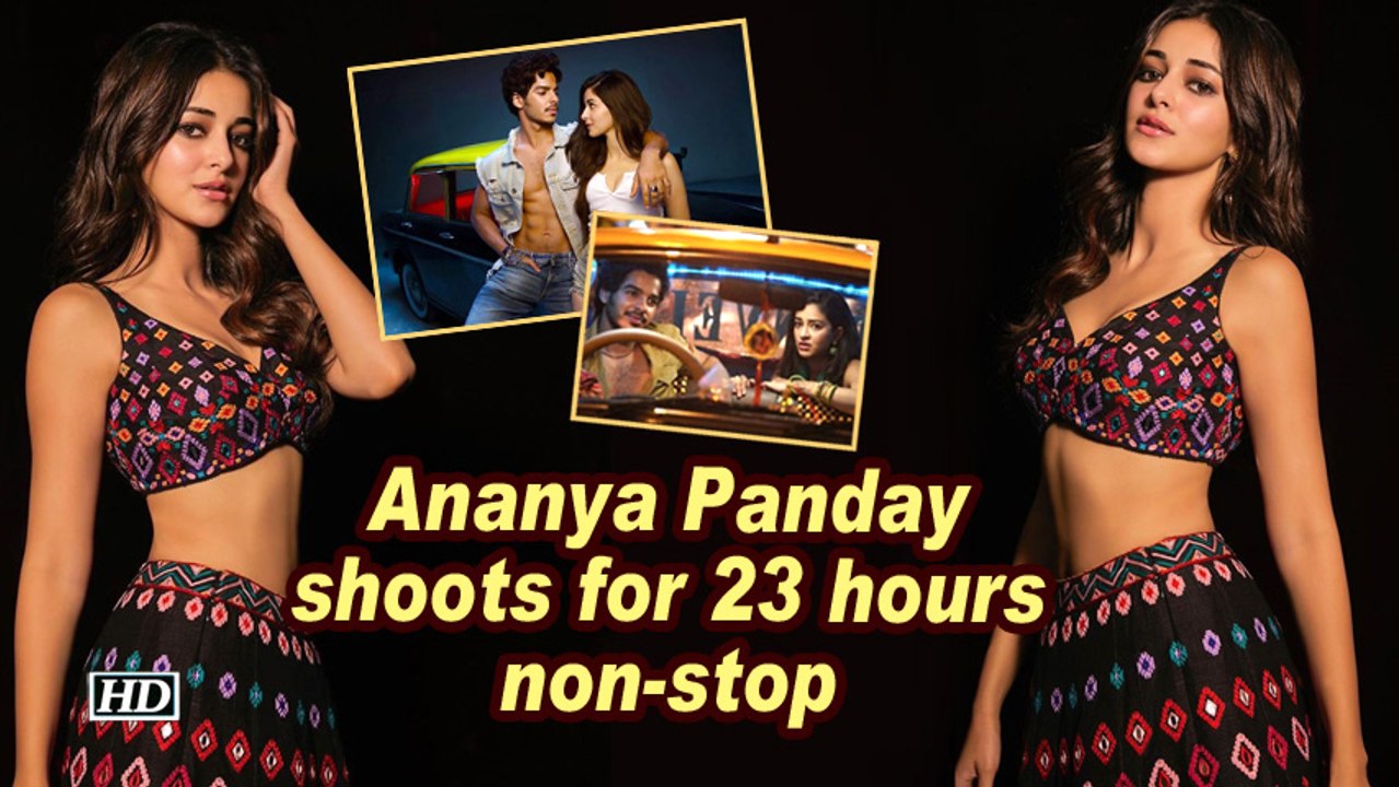 Ananya Panday shoots for 23 hours non-stop