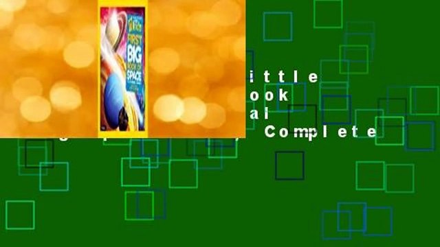 Full version Little Kids First Big Book of Space (National Geographic Kids) Complete
