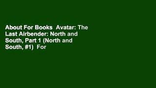 About For Books  Avatar: The Last Airbender: North and South, Part 1 (North and South, #1)  For