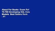 About For Books  Exam Ref 70-768 Developing SQL Data Models  Best Sellers Rank : #1