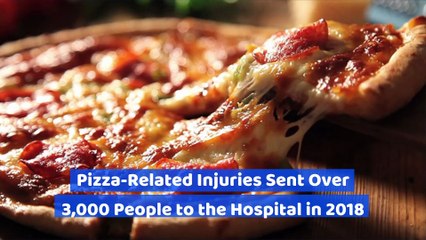 Pizza-Related Injuries Sent Over 3,000 People to the Hospital in 2018