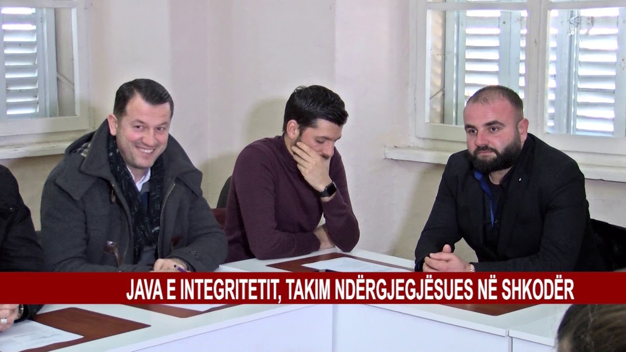 JAVA E INTEGRITETIT, TAKIM NDËRGJEGJËSUES NË SHKODËR