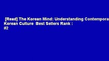 [Read] The Korean Mind: Understanding Contemporary Korean Culture  Best Sellers Rank : #2