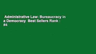 Administrative Law: Bureaucracy in a Democracy  Best Sellers Rank : #4