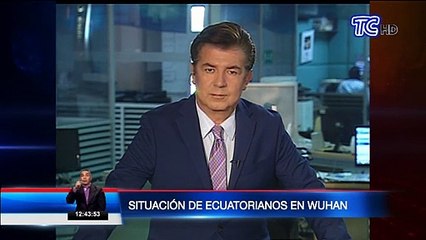 Situación de ecuatoriano por el brote de coronavirus en Wuhan, China
