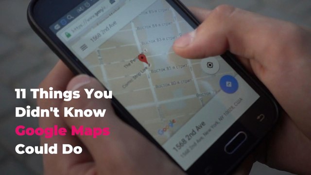 11 Things You Didn't Know Google Maps Could Do