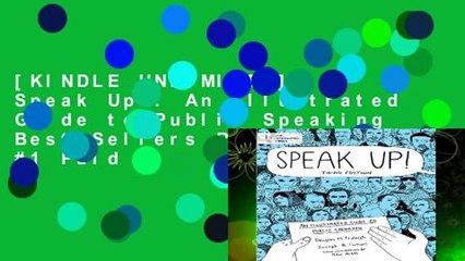 [KINDLE UNLIMITED] Speak Up!: An Illustrated Guide to Public Speaking Best Sellers Rank : #1 Paid