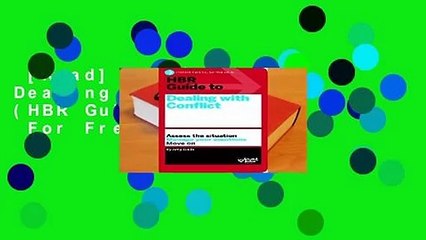 [Read] HBR Guide to Dealing with Conflict (HBR Guide Series)  For Free