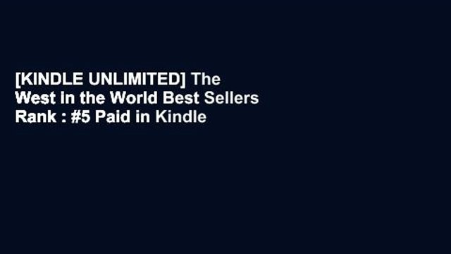 [KINDLE UNLIMITED] The West in the World Best Sellers Rank : #5 Paid in Kindle Store