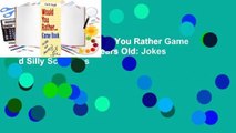 About For Books  Would You Rather Game Book: For Kids 6-12 Years Old: Jokes and Silly Scenarios
