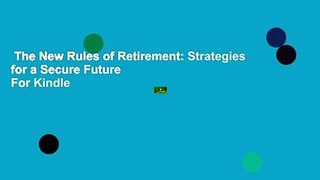 The New Rules of Retirement: Strategies for a Secure Future  For Kindle