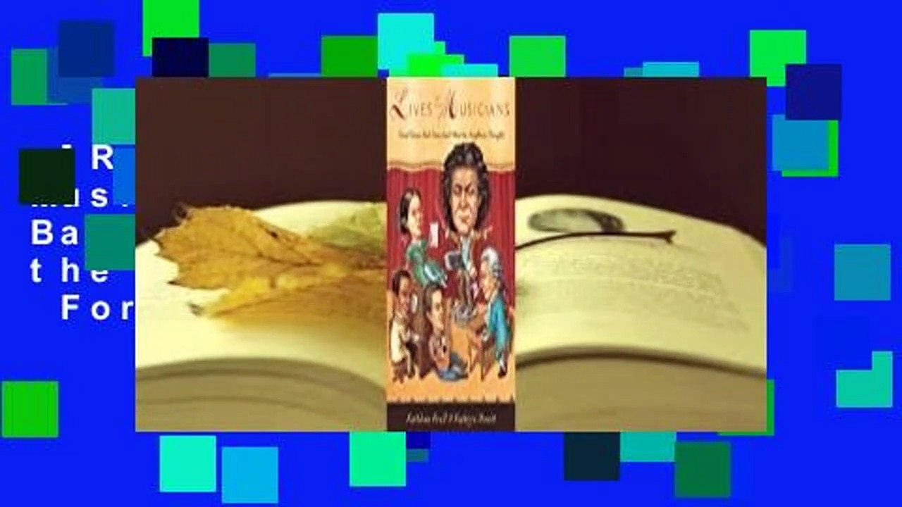 [Read] Lives of the Musicians: Good Times, Bad Times (and What the Neighbors Thought)  For Online