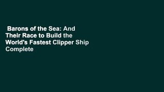 Barons of the Sea: And Their Race to Build the World's Fastest Clipper Ship Complete