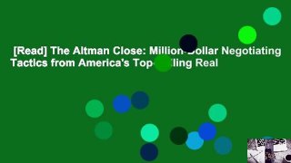 [Read] The Altman Close: Million-Dollar Negotiating Tactics from America's Top-Selling Real