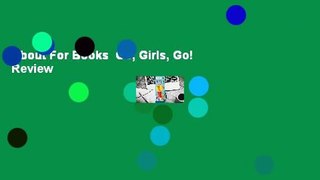 About For Books  Go, Girls, Go!  Review