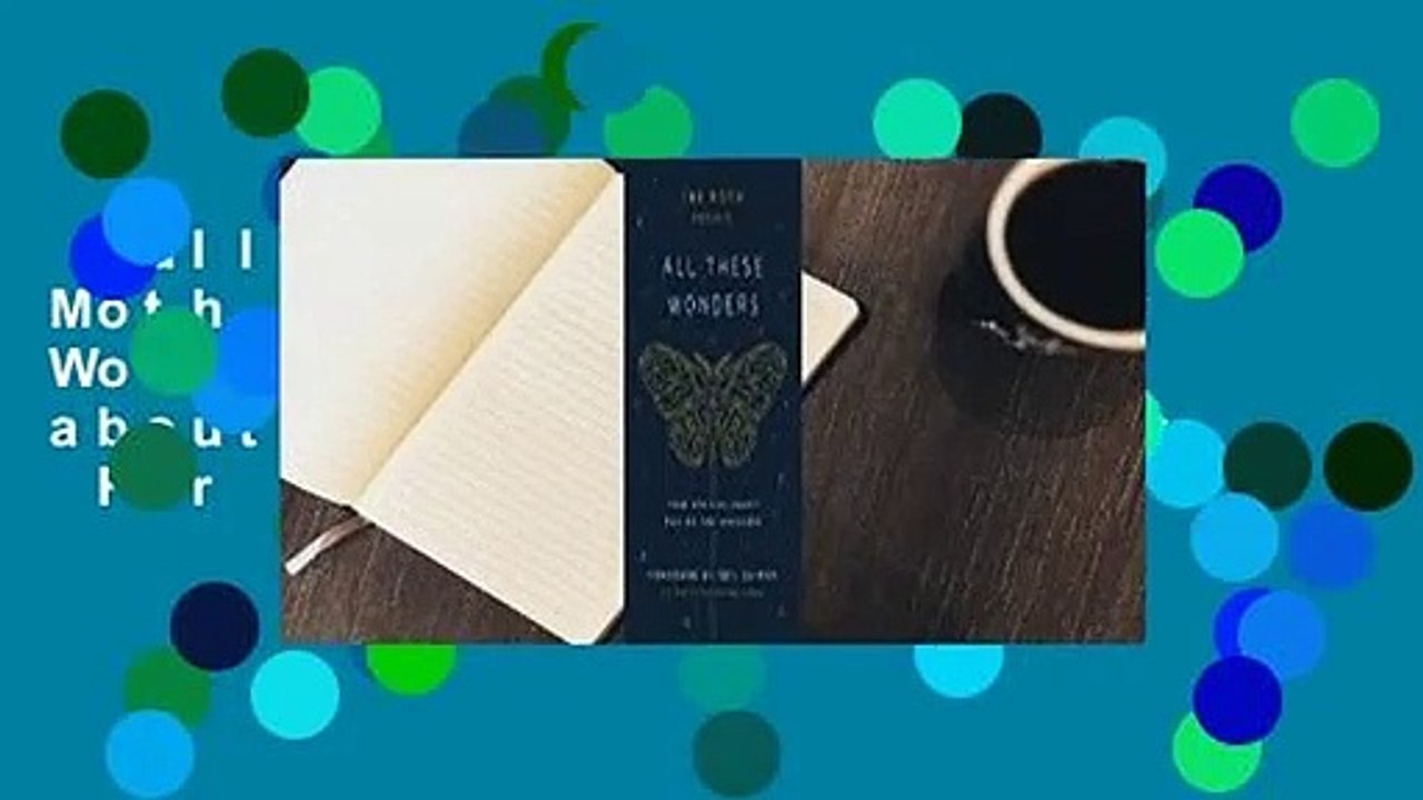 Full version  The Moth Presents All These Wonders: True Stories about Facing the Unknown  For