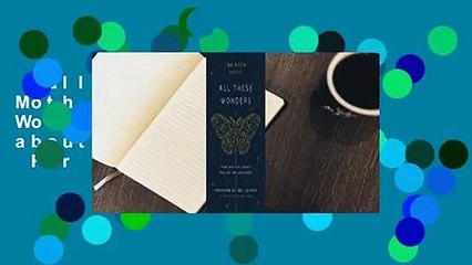 Full version  The Moth Presents All These Wonders: True Stories about Facing the Unknown  For