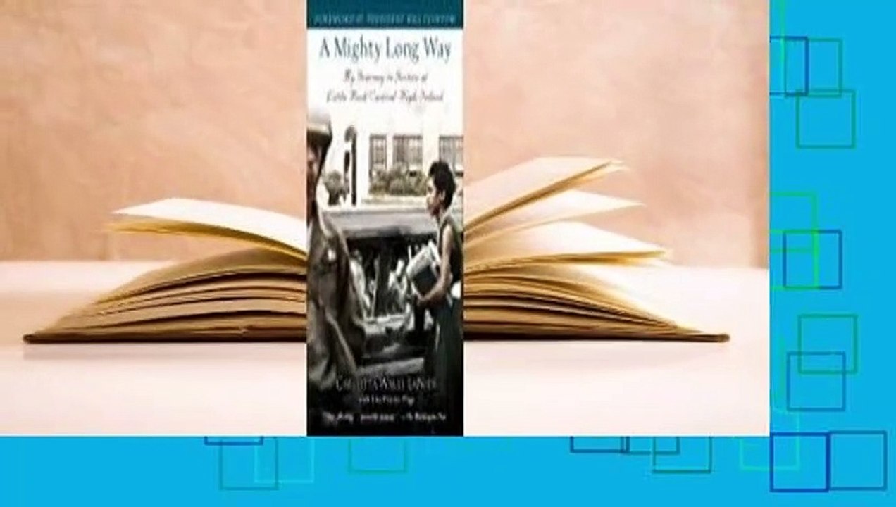 Full E-book  A Mighty Long Way: My Journey to Justice at Little Rock Central High School  Review