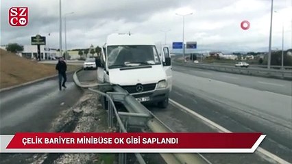 Çelik bariyer minibüse ok gibi saplandı