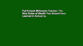 Full E-book Millionaire Teacher: The Nine Rules of Wealth You Should Have Learned in School by
