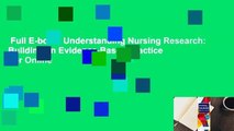 Full E-book  Understanding Nursing Research: Building an Evidence-Based Practice  For Online