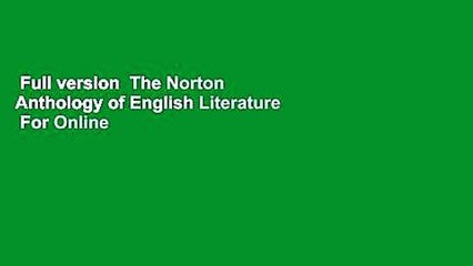 Full version  The Norton Anthology of English Literature  For Online