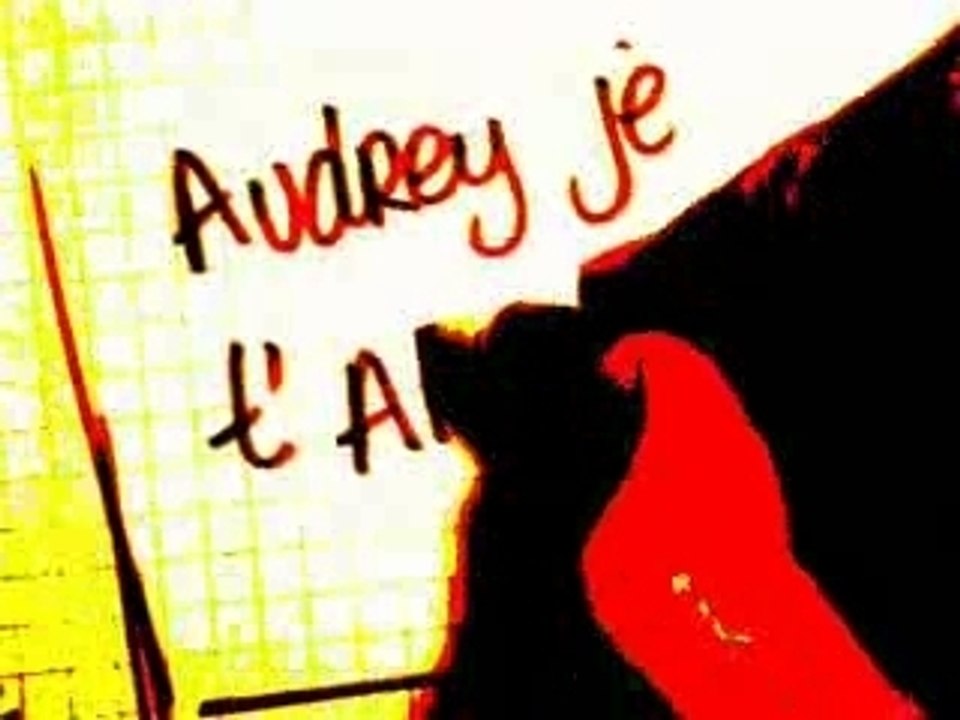 Audrey je t'Aime