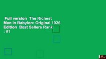 Full version  The Richest Man in Babylon: Original 1926 Edition  Best Sellers Rank : #1