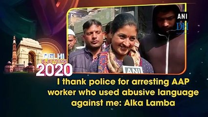 I thank police for arresting AAP worker who used abusive language against me: Alka Lamba