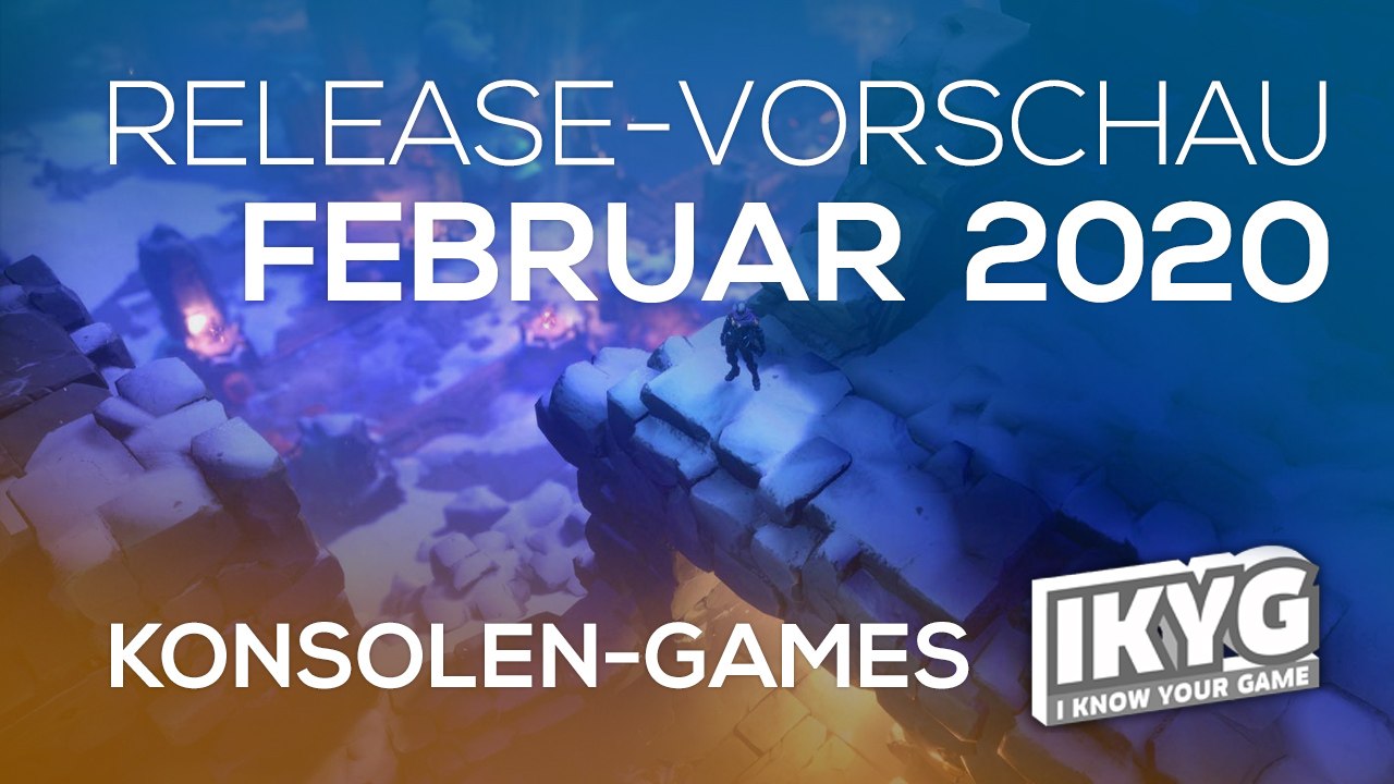 Games-Release-Vorschau - Februar 2020 - Konsole