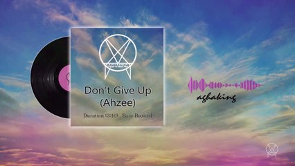 Ahzee - Don't Give Up (Remix by DJ A King) (Base Boosted)