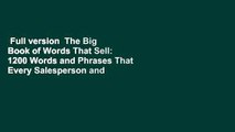 Full version  The Big Book of Words That Sell: 1200 Words and Phrases That Every Salesperson and