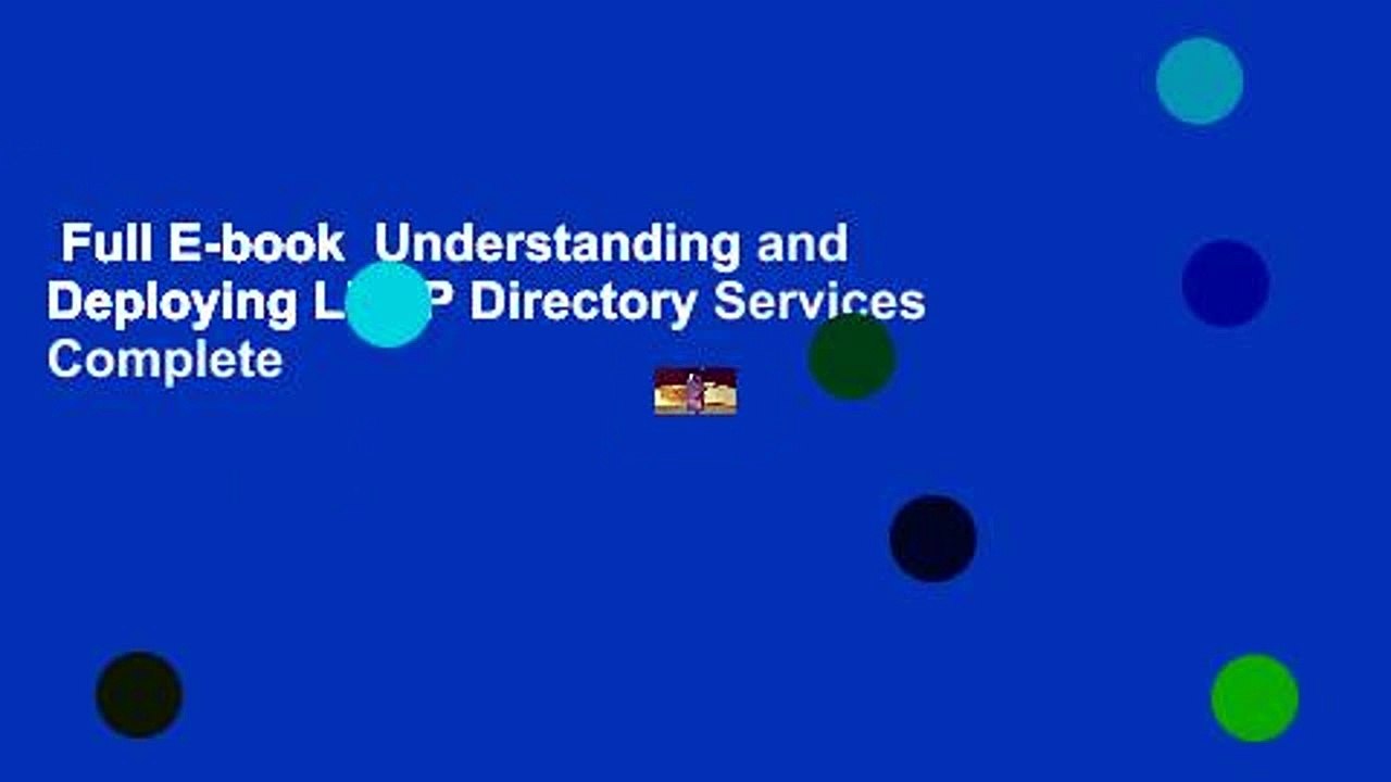 Full E-book  Understanding and Deploying LDAP Directory Services Complete