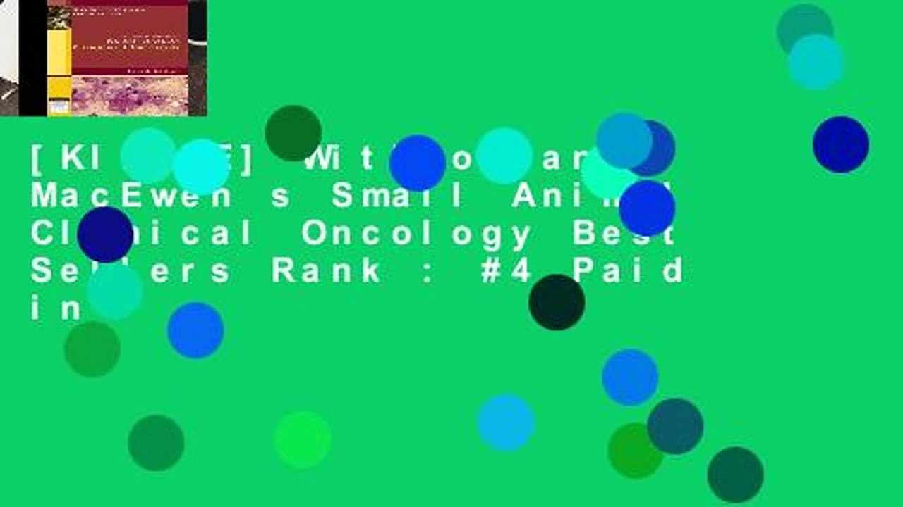 [KINDLE] Withrow and MacEwen s Small Animal Clinical Oncology Best Sellers Rank : #4 Paid in