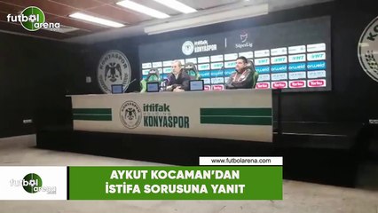 Aykut Kocaman'dan istifa sorusuna yanıt