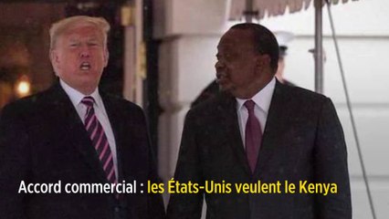 Accord commercial : les États-Unis veulent le Kenya