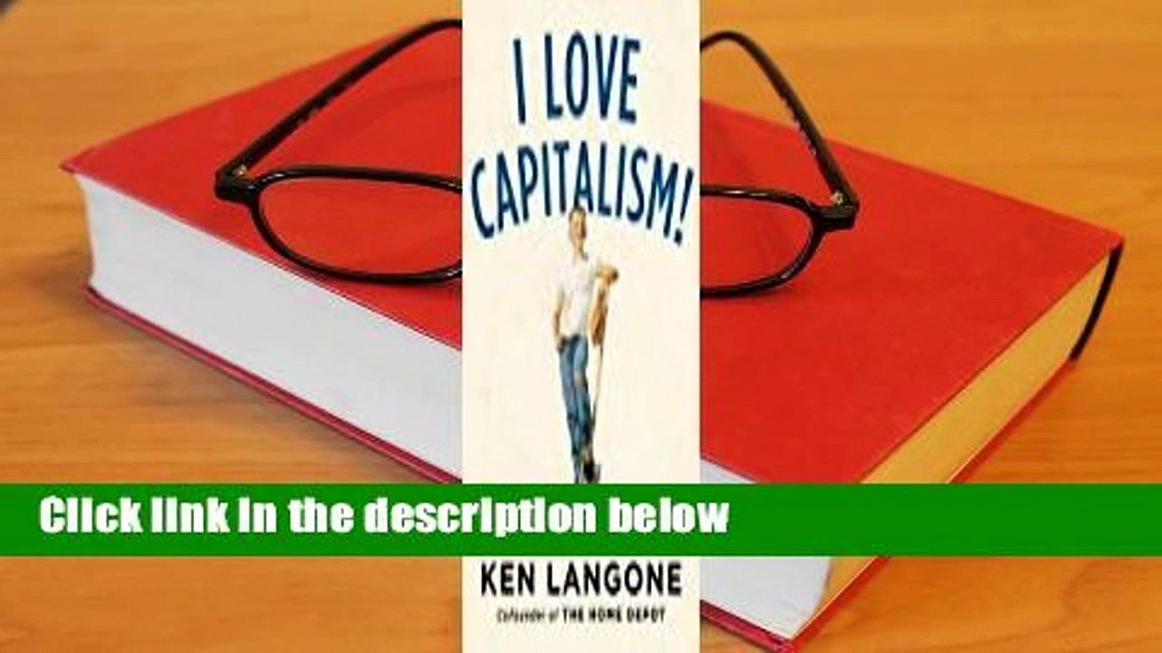 [Read] I Love Capitalism!: An American Story  Review