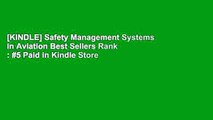 [KINDLE] Safety Management Systems in Aviation Best Sellers Rank : #5 Paid in Kindle Store