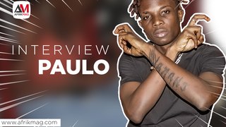 AfrikMag x Paulo, l'interview exclusive