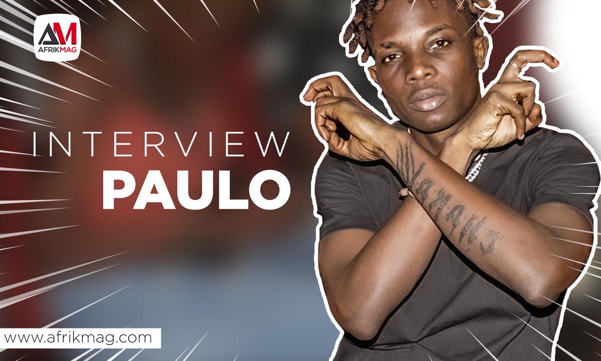 AfrikMag x Paulo, l'interview exclusive