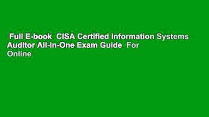 Full E-book  CISA Certified Information Systems Auditor All-In-One Exam Guide  For Online